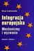 Książka ePub Integracja europejska | ZAKÅADKA GRATIS DO KAÅ»DEGO ZAMÃ“WIENIA - Latoszek Ewa