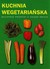 Książka ePub Kuchnia wegetariaÅ„ska. Najlepsze...zielona TW - brak