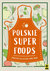 Książka ePub Polskie superfoods Przepisy na cztery pory roku - Lewandowska Agata