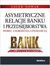 Książka ePub Asymetryczne relacje banku i przedsiÄ™biorstwa wobec zagroÅ¼enia upadÅ‚oÅ›ciÄ… - Jacek Nowak