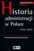 Książka ePub Historia administracji w Polsce 1764-2020 - Witkowski Wojciech