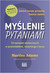 Książka ePub MyÅ›lenie pytaniami Marilee Adams ! - Marilee Adams