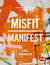 Książka ePub Misfit. Manifest (TED Books) - Lidia Yuknavitch