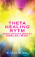 Książka ePub Theta Healing Rytm - Stibal Vianna