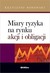 Książka ePub Miary ryzyka na rynku akcji i obligacji Krzysztof Borowski ! - Krzysztof Borowski