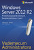 Książka ePub Vademecum administratora Windows Server 2012 R2 Przechowywanie danych, bezpieczeÅ„stwo i sieci - Stanek William