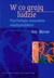 Książka ePub W co grajÄ… ludzie Psychologia stosunkÃ³w miÄ™dzyludzkich - brak