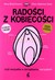Książka ePub RadoÅ›ci z kobiecoÅ›ci czyli wszystko o zarzÄ…dzaniu narzÄ…dami - Nina Brochmann [KSIÄ„Å»KA] - Nina Brochmann