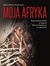 Książka ePub Moja Afryka - Halina Kalejta-Petrykowska