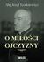 Książka ePub O miÅ‚oÅ›ci Ojczyzny - Abp JÃ³zef Teodorowicz