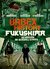 Książka ePub Urbex History Fukushima - DÄ…browski Åukasz, NiedziuÅ‚ka Konrad, Stankowski Jakub
