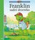Książka ePub Franklin sadzi drzewko - Bourgeois Paulette