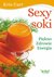 Książka ePub Sexy soki. PiÄ™kno, zdrowie, energia - Kris Carr