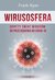 Książka ePub Wirusosfera. Ukryty Å›wiat wirusÃ³w: od przeziÄ™bienia do COVID-19 - Frank Ryan