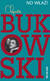 Książka ePub No wÅ‚aÅº! - Charles Bukowski, MichaÅ‚ KÅ‚obukowski