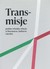 Książka ePub Trans-misje polsko-wÅ‚oskie relacje w literaturze, kulturze i jÄ™zyku Mariusz Jochemczyk ! - Mariusz Jochemczyk