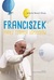 Książka ePub Franciszek. PapieÅ¼ tysiÄ…ca uÅ›miechÃ³w - Reisch-Klose Jolanta