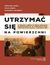 Książka ePub UtrzymaÄ‡ siÄ™ na powierzchni - WiesÅ‚awa Kozek, Julia Kubisa, Marianna ZieleÅ„ska