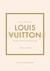 Książka ePub Little Book of Louis Vuitton : The Story of the Iconic Fashion House - Karen Homer [KSIÄ„Å»KA] - brak