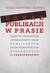 Książka ePub Zakaz publikacji w prasie danych osobowych i wizerunkÃ³w osÃ³b publicznych podejrzanych lub oskarÅ¼onyc - Åoszewska-OÅ‚owska Maria