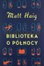 Książka ePub Biblioteka o PÃ³Å‚nocy - Matt Haig [KSIÄ„Å»KA] - Matt Haig