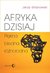 Książka ePub Afryka dzisiaj. PiÄ™kna, biedna, rÃ³Å¼norodna - Jerzy Gilarowski