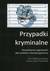 Książka ePub Przypadki kryminalne. Poszukiwania zaginionych jako problem interdyscyplinarny. - praca zbiorowa, Joanna Stojer-PolaÅ„ska