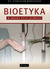 Książka ePub Bioetyka. W obronie Å¼ycia czÅ‚owieka - ks. StanisÅ‚aw Warzeszak