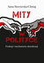 Książka ePub Mity w polityce - Siewierska-Chmaj Anna
