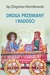Książka ePub Droga przemiany i radoÅ›ci - bp Zbigniew Kiernikowski