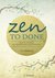 Książka ePub Zen To Done. Proste sposoby na zwiÄ™kszenie efektywnoÅ›ci - Leo Babauta