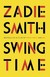 Książka ePub Swing Time - Smith Zadie
