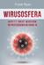 Książka ePub Wirusosfera. Ukryty Å›wiat wirusÃ³w: od przeziÄ™bienia do COVID-19 - brak
