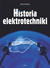 Książka ePub Historia elektrotechniki w.2 | ZAKÅADKA GRATIS DO KAÅ»DEGO ZAMÃ“WIENIA - Gierlotka Stefan