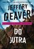 Książka ePub Do jutra - Jeffery Deaver