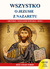 Książka ePub Wszystko o Jezusie z Nazaretu | ZAKÅADKA GRATIS DO KAÅ»DEGO ZAMÃ“WIENIA - Molka Jacek
