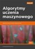 Książka ePub Algorytmy uczenia maszynowego Giuseppe Bonaccorso - zakÅ‚adka do ksiÄ…Å¼ek gratis!! - Giuseppe Bonaccorso