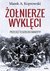 Książka ePub Å»oÅ‚nierze wyklÄ™ci przecieÅ¼ to dziecko bandyty - brak