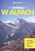 Książka ePub Trekking w Alpach Kev Reynolds - zakÅ‚adka do ksiÄ…Å¼ek gratis!! - Kev Reynolds