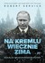 Książka ePub Na Kremlu wiecznie zima. Rosja za drugich rzÄ…dÃ³w Putina - Robert Service [KSIÄ„Å»KA] - Robert Service