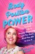 Książka ePub Body Positive Power: Because Life Is Already Happening and You Don't Need Flat ABS to Live It [KSIÄ„Å»KA] - Megan Jayne Crabbe