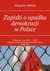 Książka ePub Zapiski oÂ upadku demokracji wÂ Polsce - Zbigniew Wolski