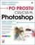 Książka ePub Po prostu Photoshop CS5/CS5 PL - Elaine Weinmann, Peter Lourekas