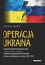 Książka ePub Operacja Ukraina - Karczmarek MichaÅ‚