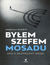 Książka ePub ByÅ‚em szefem Mosadu. Gra o bezpieczny Izrael - Sabataj Szawit