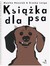 Książka ePub KsiÄ…Å¼ka dla psa - Hanulak Monika, Lange GraÅ¼ka