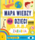 Książka ePub Mapa wiedzy dla dzieci. Zadania | ZAKÅADKA GRATIS DO KAÅ»DEGO ZAMÃ“WIENIA - MARTINEAU SUSAN