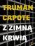 Książka ePub Z zimnÄ… krwiÄ… - Truman Capote