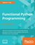 Książka ePub Functional Python Programming - Steven F. Lott