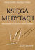 Książka ePub KsiÄ™ga medytacji. Przewodnik dla kaÅ¼dego znaku | - Dahlke Margit, Dahlke Ruediger